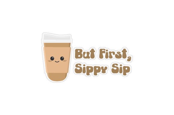 Review: But First, Sippy Sip Coffee Mug Sticker