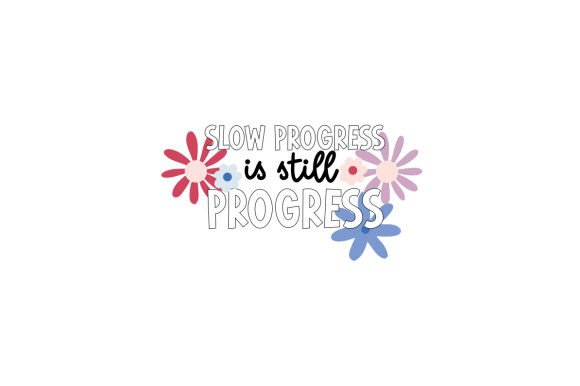 Review: Slow Progress is Still Progress Sticker Design
